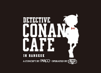 Detective Conan Café in Bangkok
名探偵コナンカフェ イン バンコク